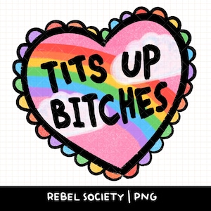 Tette in su Bitches PNG Inspirational Motivational Trendy PNG T-Shirt Adesivi Designs, Popolare PNG T-Shirt Design Arcobaleno Sarcastico Tette in fuori