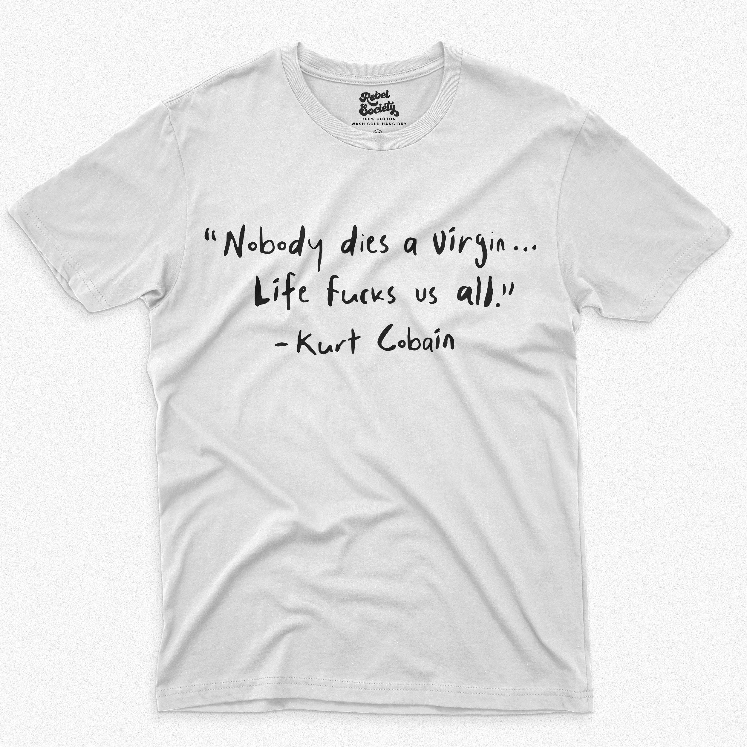 SVG - PNG Kurt Cobain Nobody Dies a Virgin Life Fucks Us All