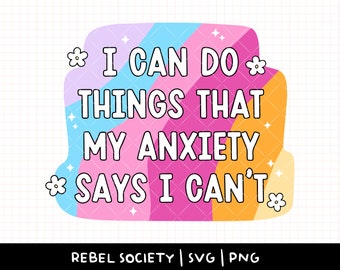 Anxiety SVG, Trendy SVG, I Can Do Hard Things, Mental Health Awareness Be Kind To Your Mind Rainbow Retro Flowers Anxious Trendy SVG Designs