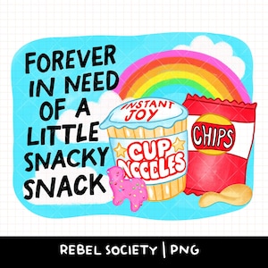 Kleine Snacky Snacks PNG Trendige PNG PNG Designs Beliebte Aufkleber T-Shirt Design Snack Whore Bookish Introvert, Ramen Cup Noodles Chips