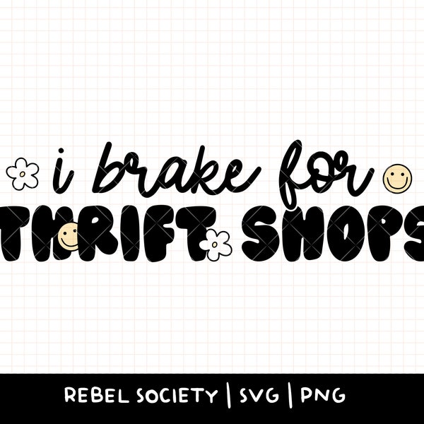 I Brake for Thrift Shops SVG, Thrift Queen, Thrifting is My Therapy, I'd Rather Be Thrifting Popular SVG T-shirt Bumper Sticker Designs