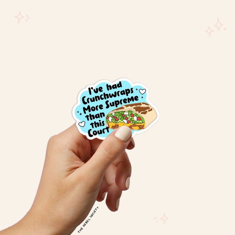 I've Had Crunch Wraps More Supreme Than This Court PNG Equal Rights ...