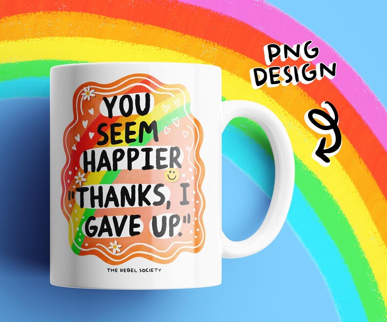 Dark Humor PNG Sarcastic PNG You Seem Happier Thanks I Gave up ...