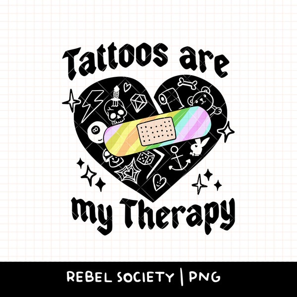 Tattoos Are My Therapy PNG Tattoos Don't Like You Either, Tattoo Shop Artist, Bandaid, Playboy Bunny Tattoo, Skull, Teddy Bear, Spiderweb