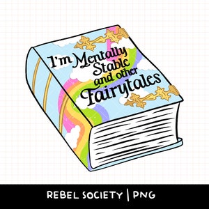 Autocollant de livre sarcastique de contes de fées mentalement instables PNG à la mode PNG autocollant mignon santé mentale sarcastique conçoit les amateurs de livres populaires de PNG