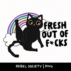 Frisch aus Ficken Schwarze Katze PNG, Zero Fickt PNG, Trendy PNG Bewusstsein für psychische Gesundheit Selbstliebe Normalisieren Sie die Therapie sarkastisch motivierend
