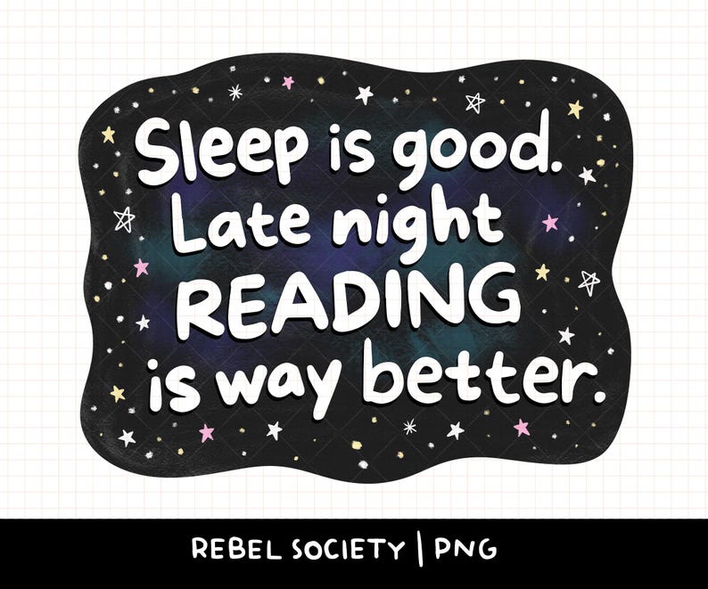 Pu&ograve; includere: Grafica nera in stile lavagna con testo bianco: "Sleep is good. Late night READING is way better." Lo sfondo presenta un design galattico con stelle rosa, gialle e bianche.