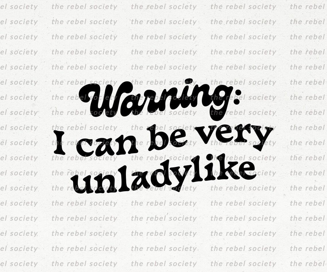 SVG PNG Warning I Can Be Very Unladylike Rebel Withcause Etsy Australia