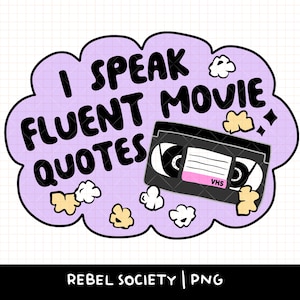 May include: Purple cloud with the text "I speak fluent movie quotes" and a black VHS tape with the text "VHS" on it. There are white and yellow popcorn kernels around the cloud.
