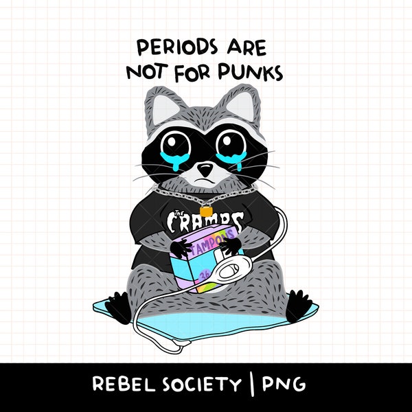 PMS Periods are Not for Punks The Cramps Punk T-Shirt Raccoon PNG Heating Pad Cute Trendy Popular PNG Sticker Designs PmDD Hormonal Moody