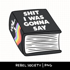 Shit I Was Gonna Say PNG Zero Fucks Trendy PNG Geestelijke gezondheid Sarcastisch Snarky Leuke stickerontwerpen Introvert Shy Fuck Off Populaire png