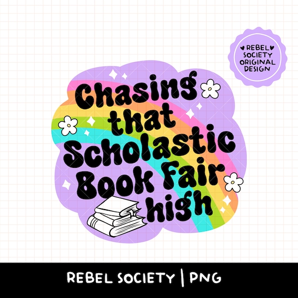 Chasing that Scholastic Book Fair High PNG Trendy PNG Reading Smut PNG Book Nerd Introvert Sticker Tshirt Design Good Girls read Dirty Books