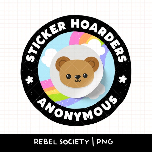 Sticker Hoarders Anonymous PNG Unused Sticker Club Cute Trendy PNG Teddy Bear Snarky Cute Sticker Designs Popular PNG's Sticker Book