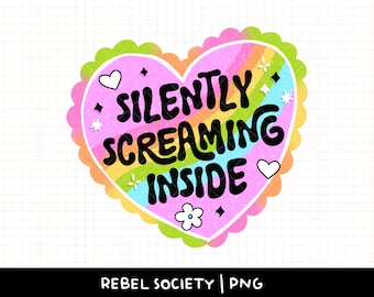 Gritando silenciosamente PNG Muerto por dentro pero también amo los arcoíris PNG Camiseta de moda Lindos diseños de calcomanías populares Ansioso como la mierda Ansiedad Depresión