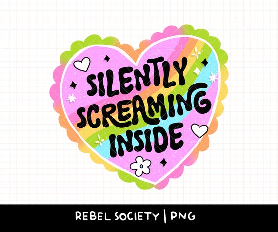 Silently Screaming PNG Dead Inside but Also Love Rainbows PNG Trendy T-Shirt Cute Popular Sticker Designs Anxious As Fuck Anxiety Depression