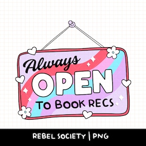 Altijd open voor boek Recs png trendy schattig png-bestand leesvuil png boeksticker t-shirtontwerp boekaanbevelingen Trashy boeken Kindle
