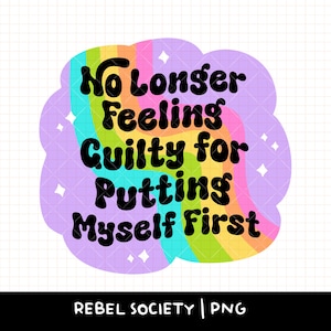 Ik voel me niet langer schuldig omdat ik mezelf op de eerste plaats zet png, emotioneel kwetsbare trendy png, schattige SVG-ontwerpen geestelijke gezondheid bewustzijn zelfliefde