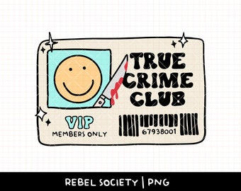 True Crime Club PNG, True Crime Junkie, True Crime Documentary, Trendy PNG, T-shirt Water Bottle Sticker Design