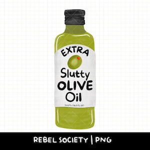 May include: A green olive oil bottle with a black cap. The label reads "EXTRA Slutty OLIVE Oil" with an olive illustration. The bottle contains 500ml of olive oil.