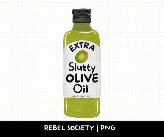 Extra Slutty Olive Oil PNG Cute Unique Sticker Design, EVOO, Chef Cooking Cook, Foodie PnG Food PNG Cooking Oil Olives Pasta Lover Spaghetti