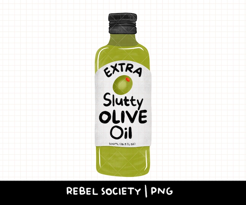 May include: A green olive oil bottle with a black cap. The label reads "EXTRA Slutty OLIVE Oil" with an olive illustration. The bottle contains 500ml of olive oil.