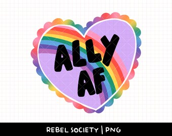 Ally Af PNG LGBTQ Pride Month Love is Love Equality Gay Bi Trans Pansexual Pride Shirt Love Wins T-shirt Sticker Button Pin Designs