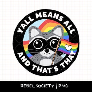 Conception d'autocollants en PNG pour le mois de la fierté, Y'all Means All Texas LGBTQ Pride Png Design T-shirt Fierté L'amour, c'est l'amour, modèles de t-shirts pour le mois de la fierté