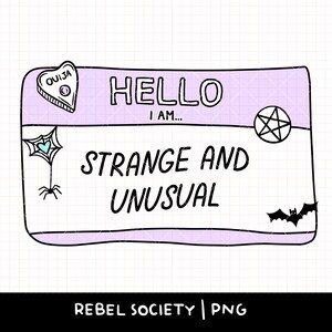Hello I am Strange and Unusual PNG Spooky Pastel Goth Emo Funny Name tag, Name Badge Hello I'm, Pentagram Pentacle Witchy Witch Sublimation