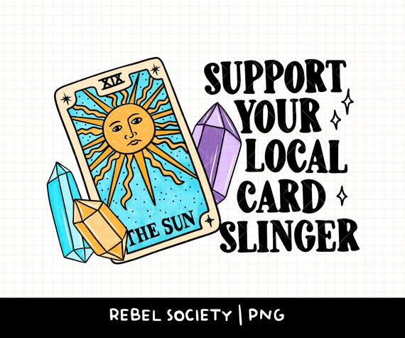 Support Your Local Card Slinger Tarot PNG Witchy Witch Sticker Designs Crystals Crystal Gemstones, Cute Sticker Designs, Tarot Cards