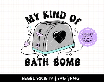 My Kind of Bath Bomb SVG - PNG Doing My Best, Funny T-shirt Design, Funny Sticker Design, Dark Humor PNG, Toaster in Bath, It's ok to Cry
