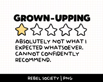 Grown-Up Adulting 1 Star Review Snarky Sarcastic PNG Trendy PNG Mental Health Cute Sticker Designs Popular PNG&#39;s Funny T-shirt Designs