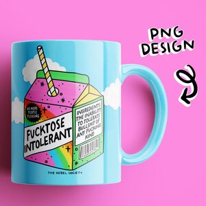 Fucktose Intolerant PNG People Pleasing is Over Hand Illustrated Sarcastic Bitch Bitchy Funny Cute Trendy PNG Sticker Design Mug Popular PNG image 3