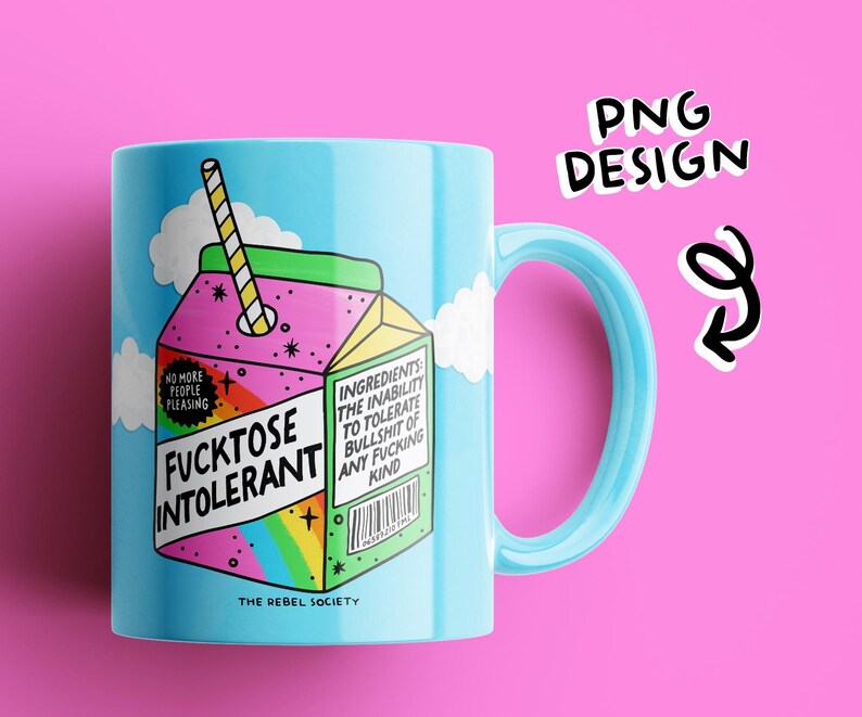 Fucktose Intolerant PNG People Pleasing is Over Hand Illustrated Sarcastic Bitch Bitchy Funny Cute Trendy PNG Sticker Design Mug Popular PNG image 3
