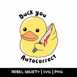 Duck You Autocorrect SVG populaire SVG's trendy SVG gele rubberen eendje rubberen eendje, schattige SvG-sticker T-shirtontwerpen, gele rubberen eend