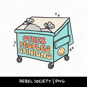 Può includere: Un cassonetto dei rifiuti blu e giallo in stile cartone animato con le parole "Other Peoples Opinions" scritte sul lato. Il cassonetto è su ruote e contiene due sacchi della spazzatura. Ci sono piccole stelle e brillantini intorno al cassonetto.