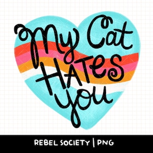 Meu gato odeia você PNG Design de adesivo de gato, gatinho antidepressivo Trendy PNG Designs de camisetas populares Serotonina PNG Cat Lady, Cat Lover PNG