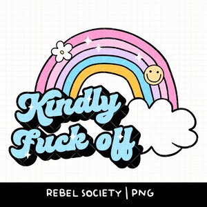 Kindly Fuck Off PNG, Introvert, Trendy PNG Designs, T-shirt Designs, Adult Humor Funny Sticker Designs, Cute Mug Designs Rainbow Smiley PNG image 2
