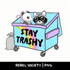 Bleib Trashy Waschbär Opossum Dumpster PNG Es ist Mülltonne Nicht Trash Can't PNG Trendy T-Shirt Aufkleber Designs Sarkastische motivierende Motivation