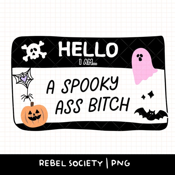 Hello I'm A Spooky Ass Bitch PNG Trendy Halloween PNG Nametag Bats Spooky Season Popular T-Shirt Sticker Designs Scary Ghost Hey Boo