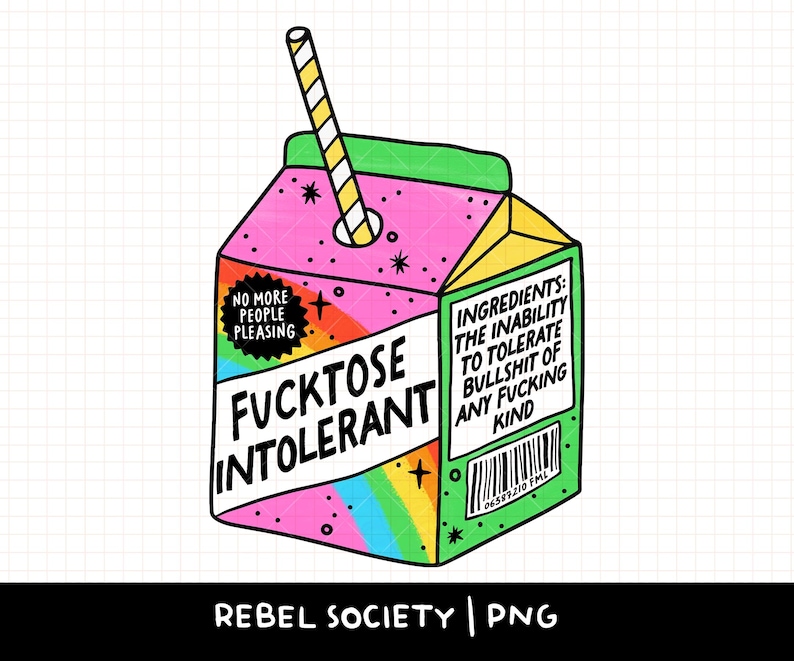 Fucktose Intolerant PNG People Pleasing is Over Hand Illustrated Sarcastic Bitch Bitchy Funny Cute Trendy PNG Sticker Design Mug Popular PNG image 1