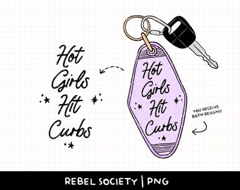 Hot Girls Hit Curbs PNG, Motel Keychain Design, Trendy PNG, Retro Motel Keychain, Hotel Keyring Design, Sticker Designs, T-Shirt Designs