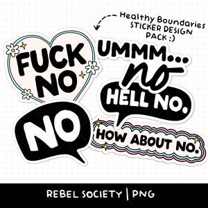 Gesunde Grenzen KEIN Aufkleber Design Pack PNG's, Ficken Nein, Hölle Nein, respektvoll Nein, psychische Gesundheit Selbstfürsorge Selbstliebe Niedlichen Aufkleber Designs