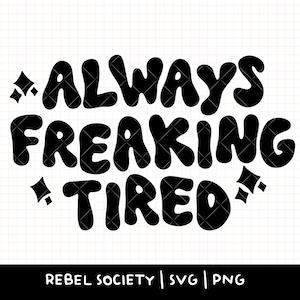 Toujours très fatiguée SVG, SVG tendance, maman a besoin de café, alimentée par l'anxiété et café glacé Tasse à café SVG Mug à café SVG Always Sleepy Club