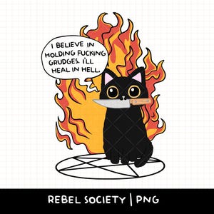 Ich halte Groll, ich werde in der Hölle heilen, rein motiviert durch Bitterkeit und Trotz Schwarze Katze PNG Trendiges T-Shirt Beliebte Aufkleber Designs Katze mit Messer
