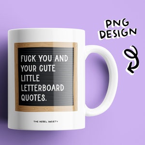 Fuck You and Your Cute Little Letterboard Quotes PNG Trendy PNG T-shirt Designs Mic Drop Sarcastic Funny Letter board Sticker Designs image 2