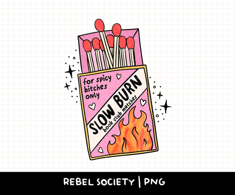 Club de lectura Slow Burn Matches PNG Diseño de calcomanía obsceno obsceno Diseño de calcomanía obsceno de lectura de moda Diseño de camiseta de calcomanía obsceno de libros Las buenas chicas leen libros sucios imagen 1