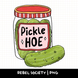 Pickle Hoe PNG Heiße Mädchen lieben Pickles Niedliche Aufkleber-Designs Pickle-Liebhaber Dillgurke Addict Trendy Beliebt Lustig Snarky Aufkleber Designs