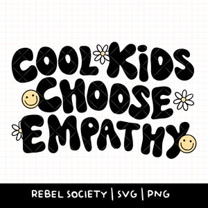 Cool Kids Choose Empathy SVG, Trendy SVG, Compassion Kind Kids, Seja um ser humano gentil, Conscientização sobre saúde mental