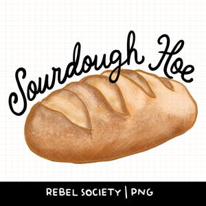 Puede incluir: Una ilustración de acuarela de una hogaza de pan de masa madre con el texto "Sourdough Hoe" escrito en cursiva negra.