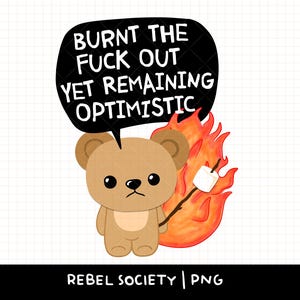 Je suis foutu mais optimiste PNG surstimulé maintenant que je suis une garce T-shirt à la mode Snarky Mignon Designs d'autocollants populaires Anxiété Trop réfléchie